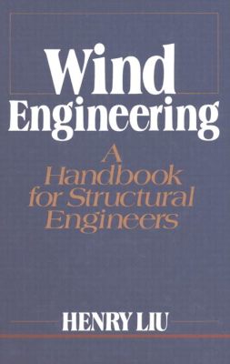  Wind Engineering: A Handbook for Structural Engineers and Architects -  A Symphony of Forces Unveiling Architectural Resilience!